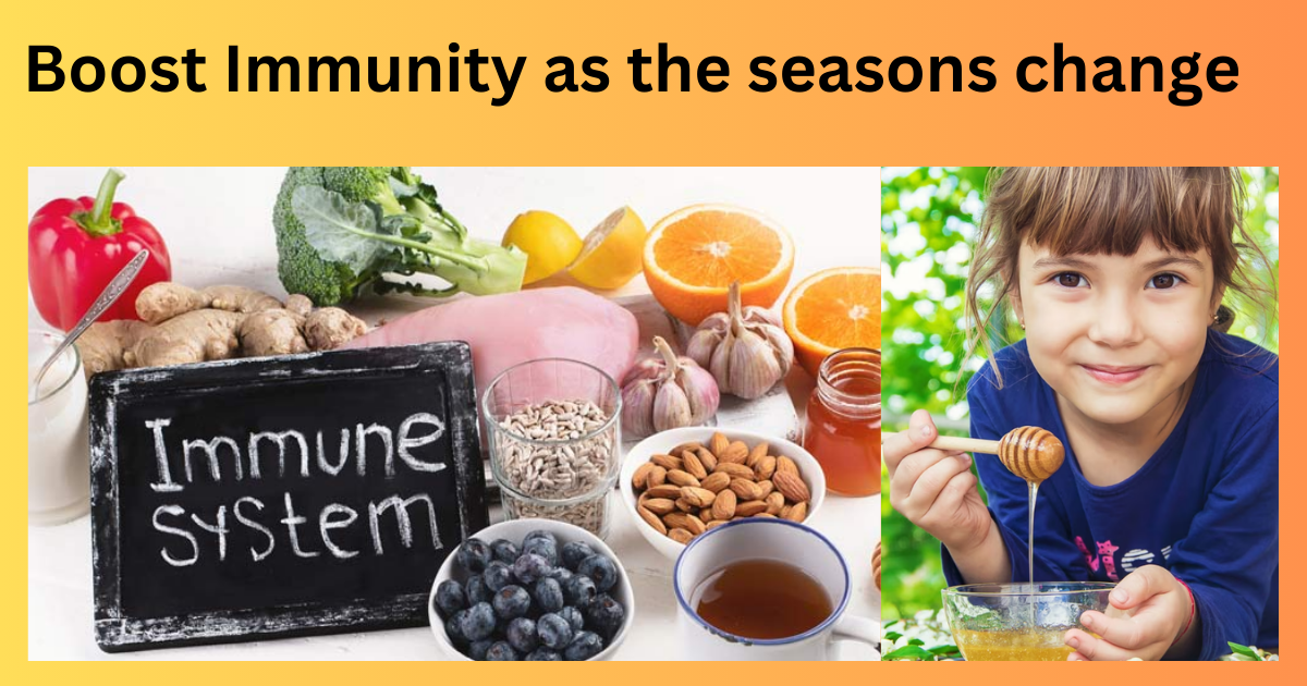 boost immunity as the seasons change