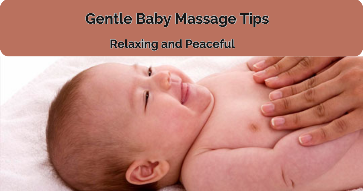 Gentle baby massage tips