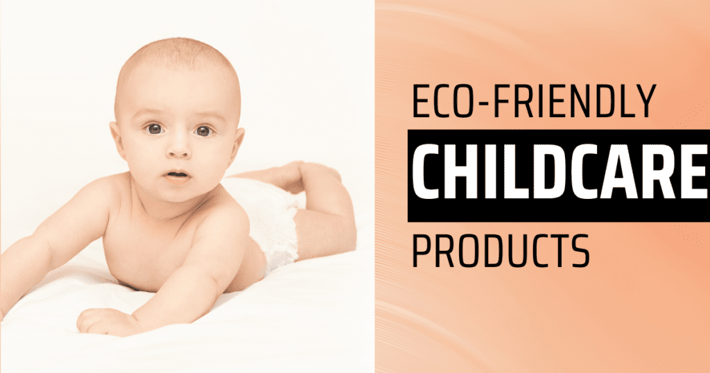 eco-friendly childcare products