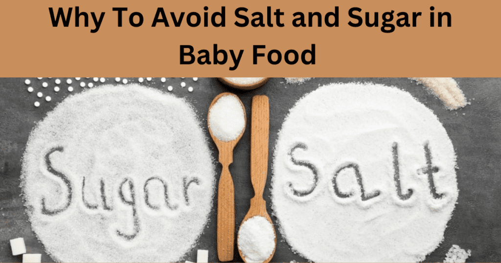 why to avoid salt and sugar in baby food