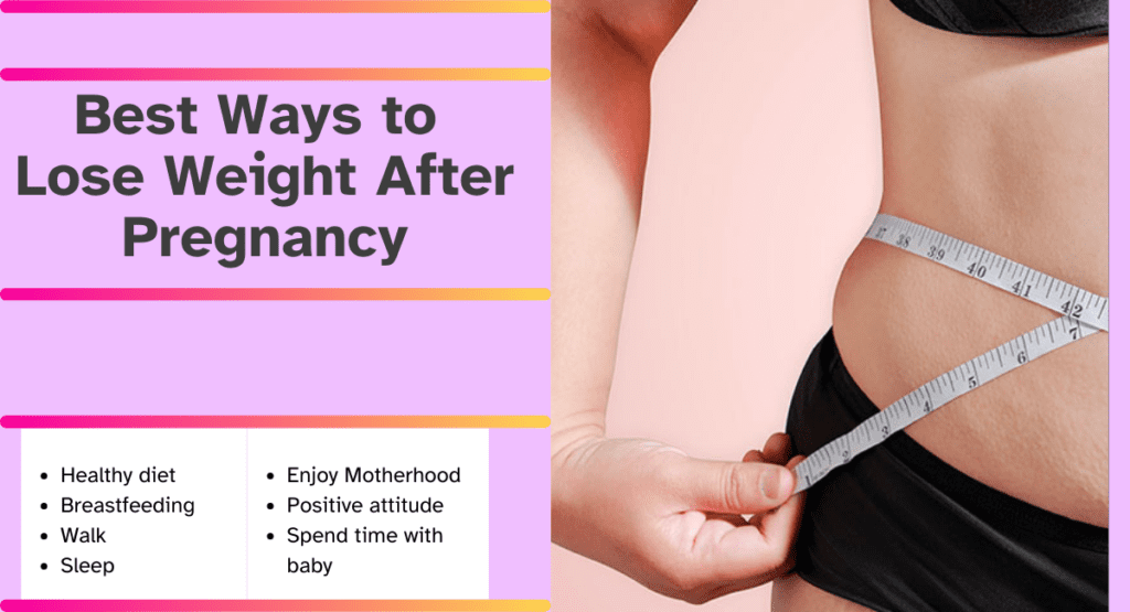 Best ways to lose weight after pregnancy